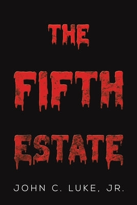 The Fifth Estate by Luke, John C., Jr.