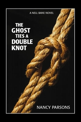 The Ghost Ties a Double Knot by Parsons, Nancy