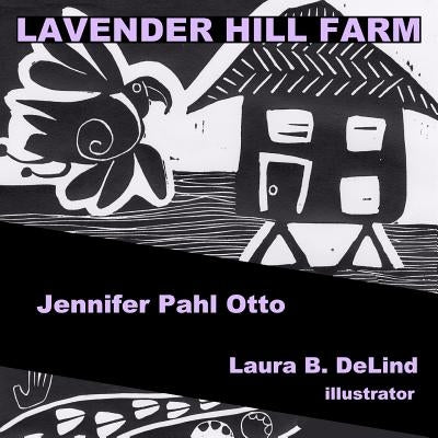 Lavender Hill Farm by Delind, Laura B.