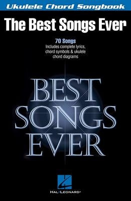 Best Songs Ever: Ukulele Chord Songbook by Hal Leonard Corp