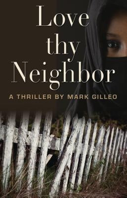 Love Thy Neighbor by Gilleo, Mark