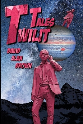 Twilit Tales by Brown, David