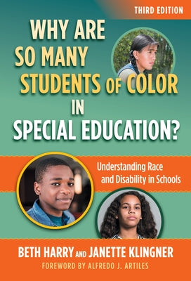 Why Are So Many Students of Color in Special Education?: Understanding Race and Disability in Schools by Harry, Beth