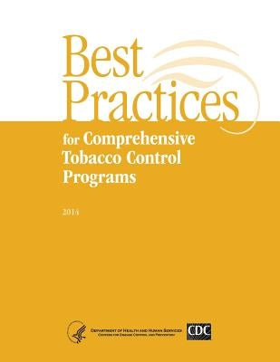 Best Practices for Comprehensive Tobacco Control Programs - 2014 by And Prevention, Centers for Disease Cont