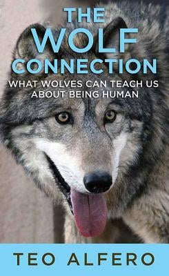 The Wolf Connection by Alfero, Teo