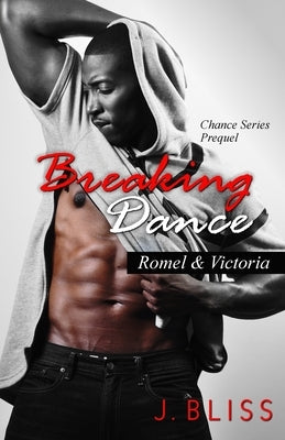Breaking Dance by Bliss, J.