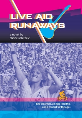 Live Aid Runaways by Robitaille, Shane