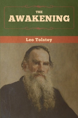The Awakening by Tolstoy, Leo