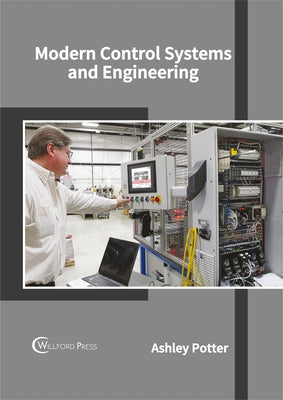 Modern Control Systems and Engineering by Potter, Ashley