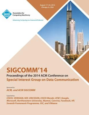Sigcomm 14, ACM Sigcomm 14 by Sigcomm 14 Conference Committee