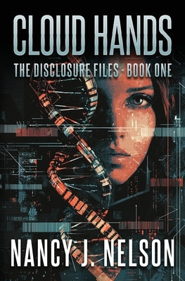 Cloud Hands: The Disclosure Files - Book One by Nelson