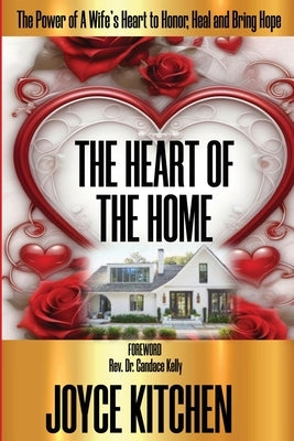 The Heart of the Home by Kitchen, Joyce