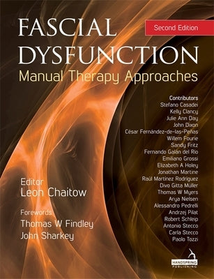 Fascial Dysfunction: Manual Therapy Approaches by Chaitow, Leon