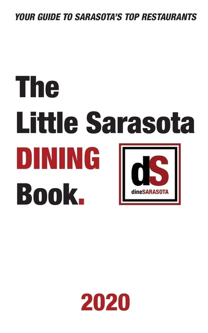 The Little Sarasota Dining Book - 2020 by Dinesarasota