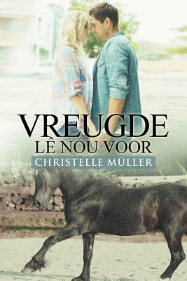 Vreugde LÊ Nou Voor by Müller, Christelle