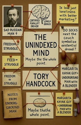 The Unindexed Mind by Handcock, Tory