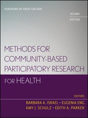 Methods for Community-Based Participatory Research for Health by Israel, Barbara A.