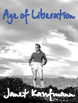Age of Liberation by Kaufmann, Janet