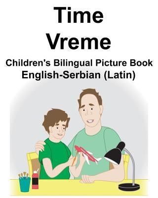English-Serbian (Latin) Time/Vreme Children's Bilingual Picture Book by Carlson, Suzanne