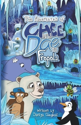 The Adventures of Chee and Dae in Fropola by Knapp, Kieren