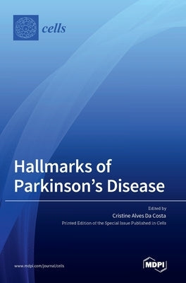 Hallmarks of Parkinson's Disease by Da Costa, Cristine Alves