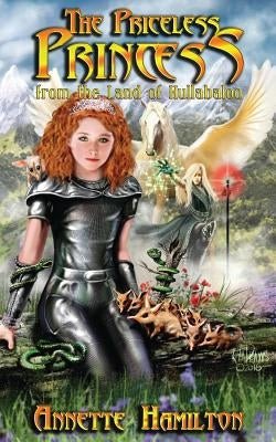 The Priceless Princess: From the Land of Hullabaloo by Hamilton, Annette
