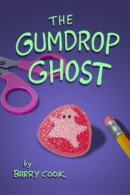 The Gumdrop Ghost by Cook, Barry