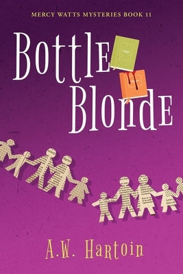 Bottle Blonde by Hartoin, A. W.
