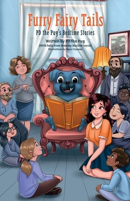 Furry Fairy Tails: PD the Pug's Bedtime Stories by Pd the Pug