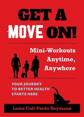 Get A Move On! by Coll-Pardo Heymann, Luisa