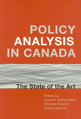 Policy Analysis in Canada by Dobuzinskis, Laurent