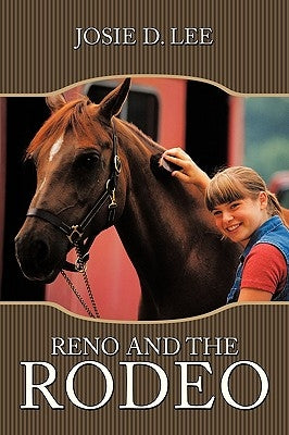 Reno and the Rodeo by Lee, Josie D.