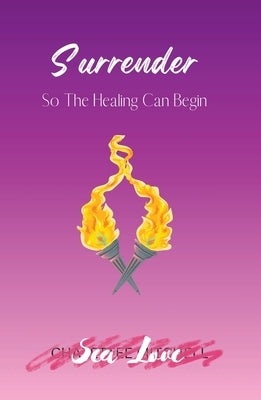 Surrender So The Healing Can Begin by Love, Sea