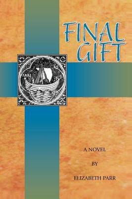 Final Gift by Parr, Elizabeth