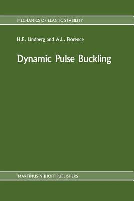 Dynamic Pulse Buckling: Theory and Experiment by Lindberg, H. E.