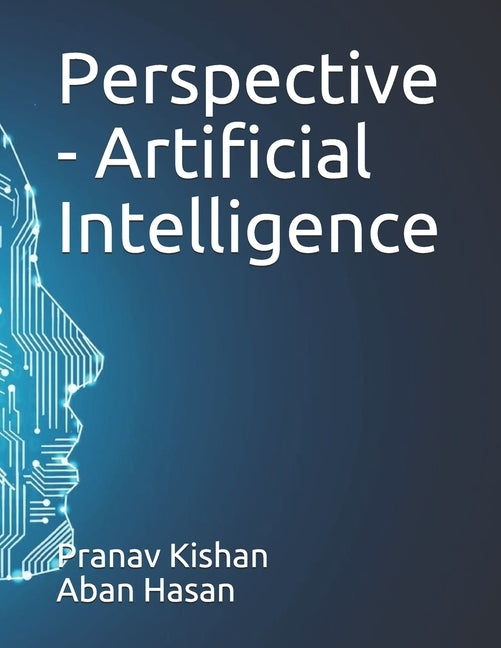 Perspective - Artificial Intelligence by Hasan, Aban