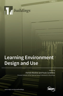 Learning Environment Design and Use by Woolner, Pamela