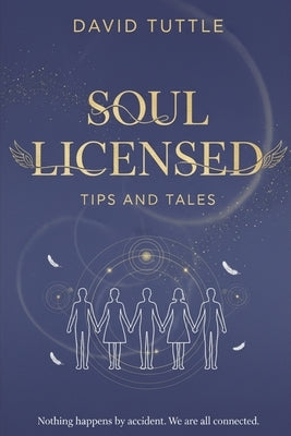 Soul Licensed: Tips and Tales by Tuttle, David