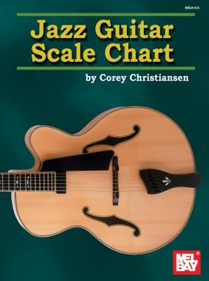 Jazz Guitar Scale Chart by Christiansen, Corey
