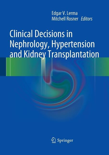 Clinical Decisions in Nephrology, Hypertension and Kidney Transplantation by Lerma, Edgar V.