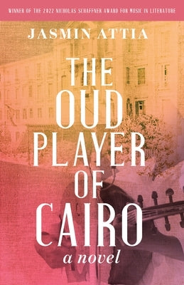 The Oud Player of Cairo by Attia, Jasmin