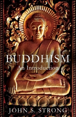 Buddhisms: An Introduction by Strong, John S.