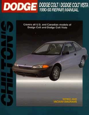 Chrysler Colt and Vista, 1990-93 Dodge Colt/Dodge Colt Vista by Chilton Automotive Books