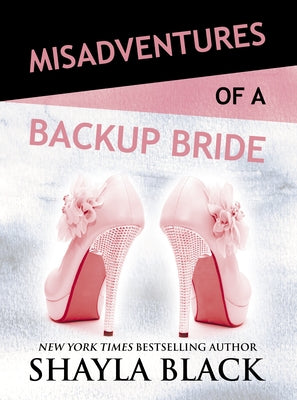 Misadventures of a Backup Bride by Black, Shayla