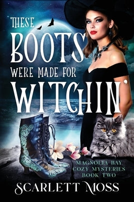These Boots Were Made for Witchin' by Moss, Scarlett