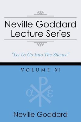Neville Goddard Lecture Series, Volume XI: (A Gnostic Audio Selection, Includes Free Access to Streaming Audio Book) by Goddard, Neville