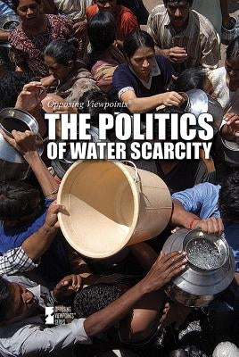 The Politics of Water Scarcity by Nichols, Susan