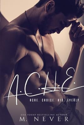 A.C.H.E. by Never, M.