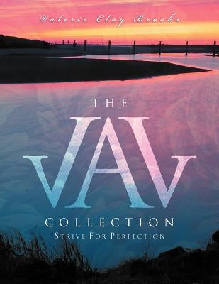 The Val Collection: Strive For Perfection by Brooks, Valerie Clay