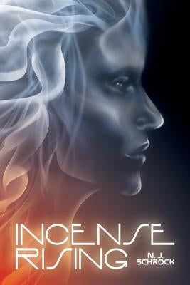 Incense Rising by Schrock, N. J.